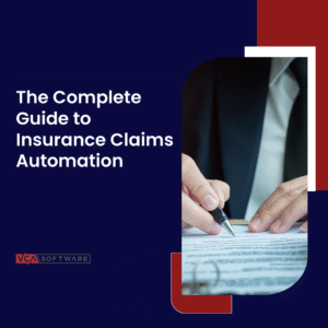 The Complete Guide to Insurance Claims Automation