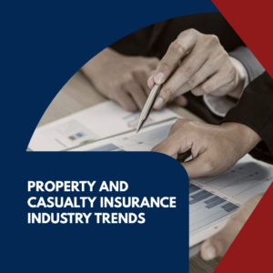 property and casualty insurance industry trends